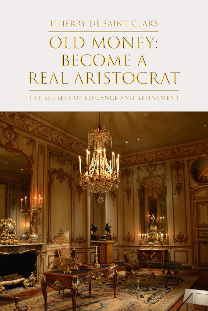 Old Money - Become a Real Aristocrat Book